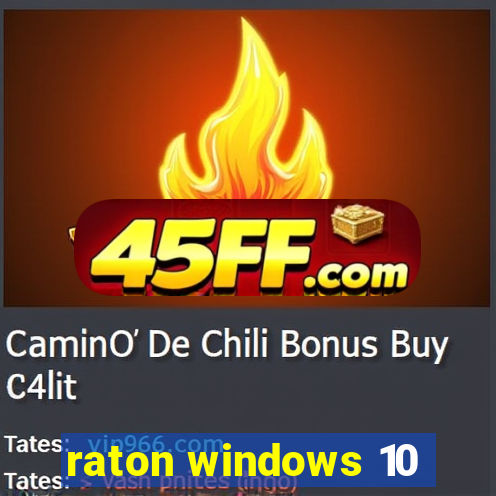 raton windows 10